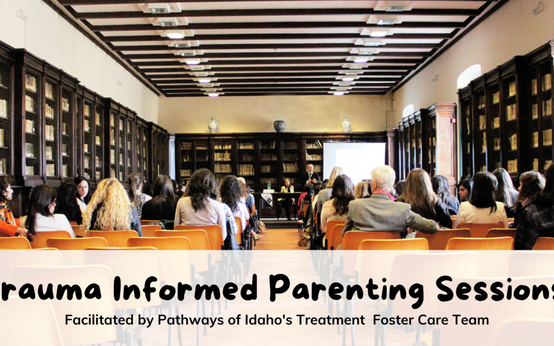 Trauma Informed Parenting Sessions – TBRI for Teens Part 3